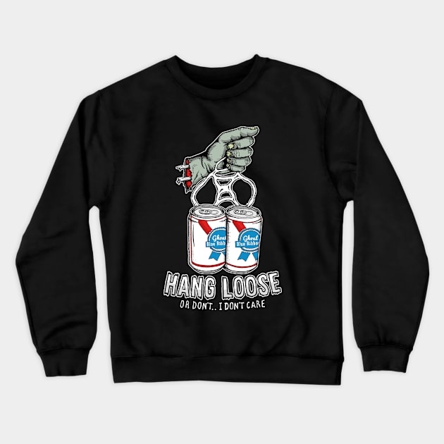 Hang Loose! Crewneck Sweatshirt by Ghoul_Jerk